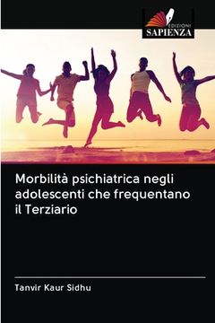 portada Morbilità psichiatrica negli adolescenti che frequentano il Terziario (in Italian)