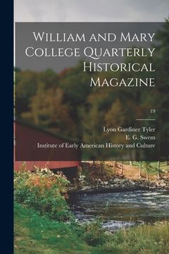 portada William and Mary College Quarterly Historical Magazine; 19 (en Inglés)