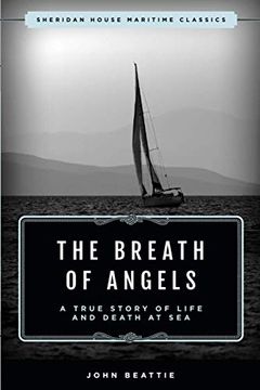 portada The Breath of Angels: A True Story of Life and Death at sea (en Inglés)