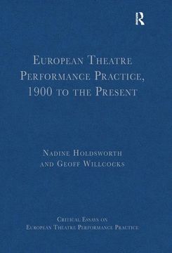 portada European Theatre Performance Practice, 1900 to the Present (en Inglés)