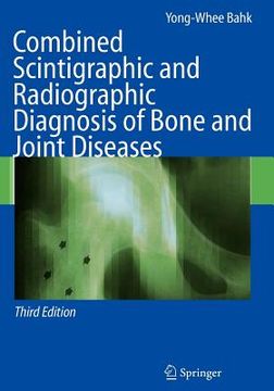 portada combined scintigraphic and radiographic diagnosis of bone and joint diseases