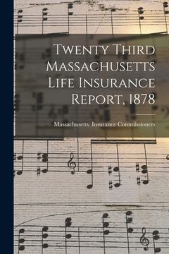 portada Twenty Third Massachusetts Life Insurance Report, 1878 (in English)