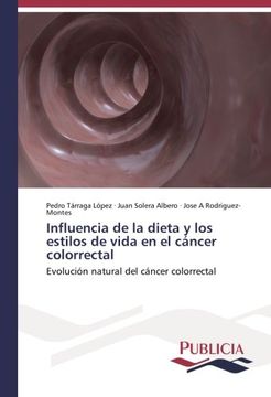 portada Influencia de la dieta y los estilos de vida en el cáncer colorrectal: Evolución natural del cáncer colorrectal (Spanish Edition)