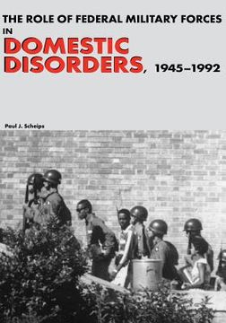 portada The Role of Federal Military Forces in Domestic Disorders, 1945-1992 (en Inglés)