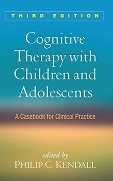 portada Cognitive Therapy with Children and Adolescents, Third Edition: A Cas for Clinical Practice