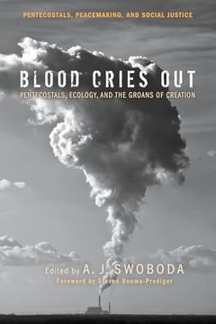 portada Blood Cries out (Pentecostals, Peacemaking, and Social Justice)
