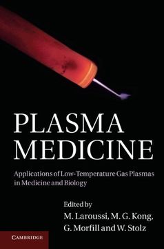 portada Plasma Medicine: Applications of Low-Temperature gas Plasmas in Medicine and Biology (en Inglés)