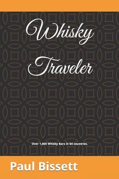 portada Whisky Traveler: Over 1,000 whisk(e)y bars in 63 countries. (en Inglés)