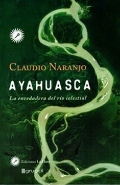 portada Ayahuasca: La Enredadera del río Celestial
