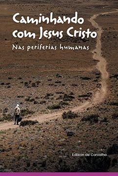 portada Caminhando com Jesus Cristo: Nas Periferias Humanas (en Portugués)