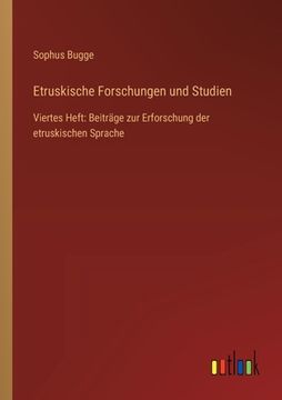 portada Etruskische Forschungen und Studien: Viertes Heft: Beiträge zur Erforschung der etruskischen Sprache (in German)