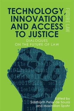 portada Technology, Innovation and Access to Justice: Dialogues on the Future of law (Future Law) (en Inglés)
