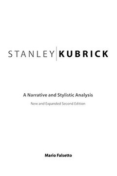 portada Stanley Kubrick: A Narrative and Stylistic Analysis (en Inglés)