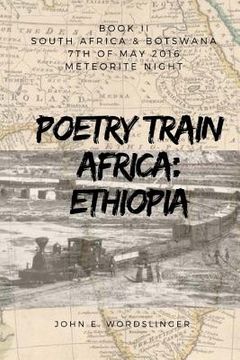 portada Poetry Train Africa: Ethiopia 2: BOOK 2 South Africa & Botswana (en Inglés)