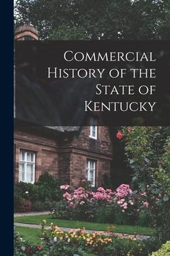 portada Commercial History of the State of Kentucky (en Inglés)