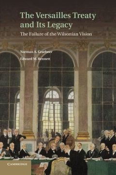 portada The Versailles Treaty and its Legacy: The Failure of the Wilsonian Vision (in English)
