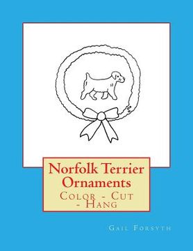 portada Norfolk Terrier Ornaments: Color - Cut - Hang (en Inglés)