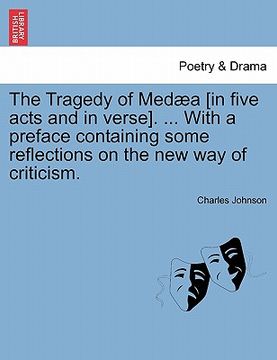 portada the tragedy of med a [in five acts and in verse]. ... with a preface containing some reflections on the new way of criticism.