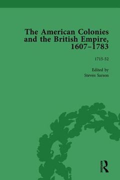 The American Colonies and the British Empire, 1607-1783, Part I Vol 3 (en Inglés)