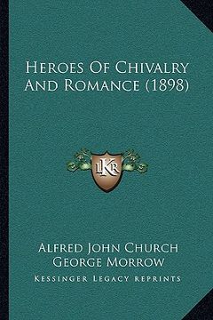 portada heroes of chivalry and romance (1898) (in English)