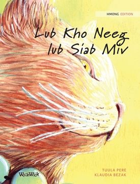 portada Lub Kho Neeg lub Siab Miv: Hmong Edition of The Healer Cat 