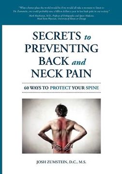 portada secrets to preventing back and neck pain: 60 ways to protect your spine (en Inglés)