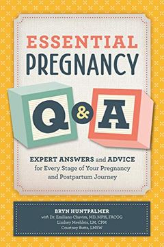 portada Essential Pregnancy Q&A: Expert Answers and Advice for Every Stage of Your Pregnancy and Postpartum Journey (en Inglés)