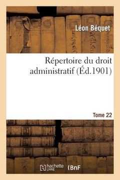 portada Répertoire Du Droit Administratif. Tome 22 (en Francés)