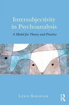 portada Intersubjectivity in Psychoanalysis: A Model for Theory and Practice