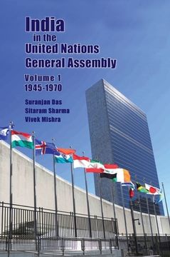 portada India in the United Nations General Assembly Volume 1 - 1945-1970