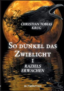 portada So Dunkel das Zwielicht i: Raziels Erwachen (en Alemán)