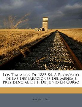 portada Los Tratados de 1883-84, a Propósito de las Declaraciones del Mensaje Presidencial de 1. De Junio en Curso (in Spanish)