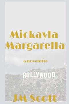 portada Mickayla Margarella: A Novelette (en Inglés)
