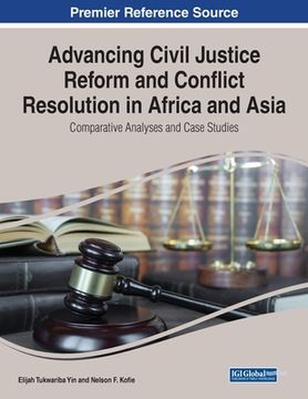 portada Advancing Civil Justice Reform and Conflict Resolution in Africa and Asia: Comparative Analyses and Case Studies (in English)