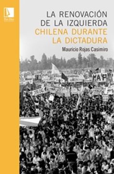 portada La Renovación de la Izquierda Chilena Durante la Dictadura (in Spanish)