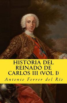 portada Historia del reinado de Carlos III Vol 1 (in Spanish)