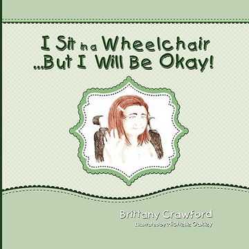 portada i sit in a wheelchair...but i will be okay! (en Inglés)