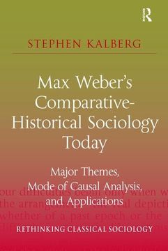 portada Max Weber's Comparative-Historical Sociology Today: Major Themes, Mode of Causal Analysis, and Applications (en Inglés)