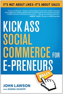 portada Kick Ass Social Commerce for E-Preneurs: Ita's Not about Likes--Ita's about Sales (en Inglés)
