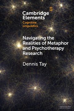 portada Navigating the Realities of Metaphor and Psychotherapy Research (Elements in Cognitive Linguistics) (en Inglés)