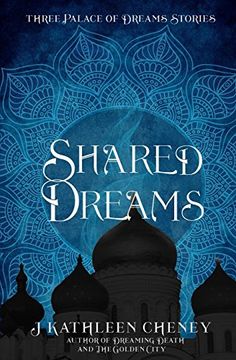 portada Shared Dreams: Three Palace of Dreams Stories (en Inglés)