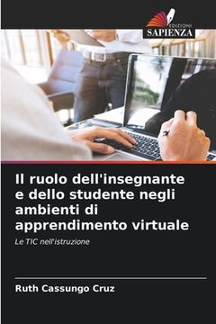 portada Il ruolo dell'insegnante e dello studente negli ambienti di apprendimento virtuale (en Italiano)