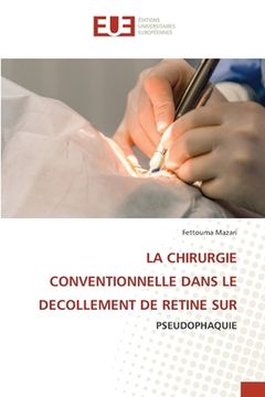 portada La Chirurgie Conventionnelle Dans Le Decollement de Retine Sur (in French)