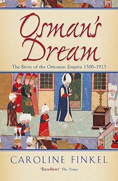 portada Osman's Dream: The Story of the Ottoman Empire 1300-1923