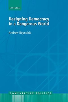 portada Designing Democracy in a Dangerous World (Comparative Politics) (en Inglés)
