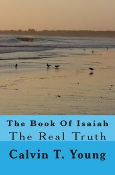 portada The Book Of Isaiah: The Real Truth (en Inglés)