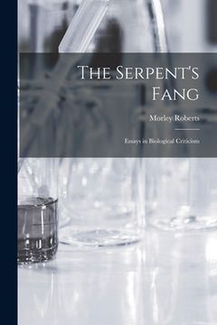portada The Serpent's Fang: Essays in Biological Criticism (en Inglés)