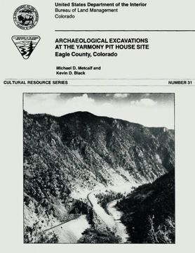 portada Archaeological Excavations at the Yarmony Pit House Site Eagle County, Colorado