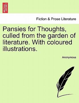 portada pansies for thoughts, culled from the garden of literature. with coloured illustrations.