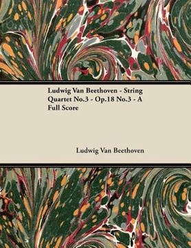 portada ludwig van beethoven - string quartet no.3 - op.18 no.3 - a full score (in English)